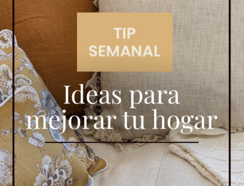 Tip Semanal: Ideas para mejorar tu hogar
